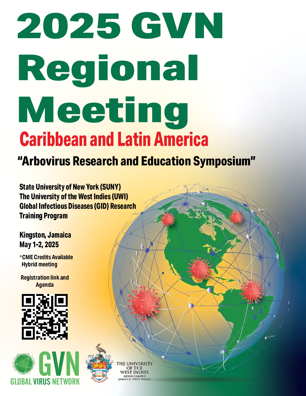 The UWI GID/GVN Arbovirus Conference and SUNY-UWI Health Research Consortium Meeting