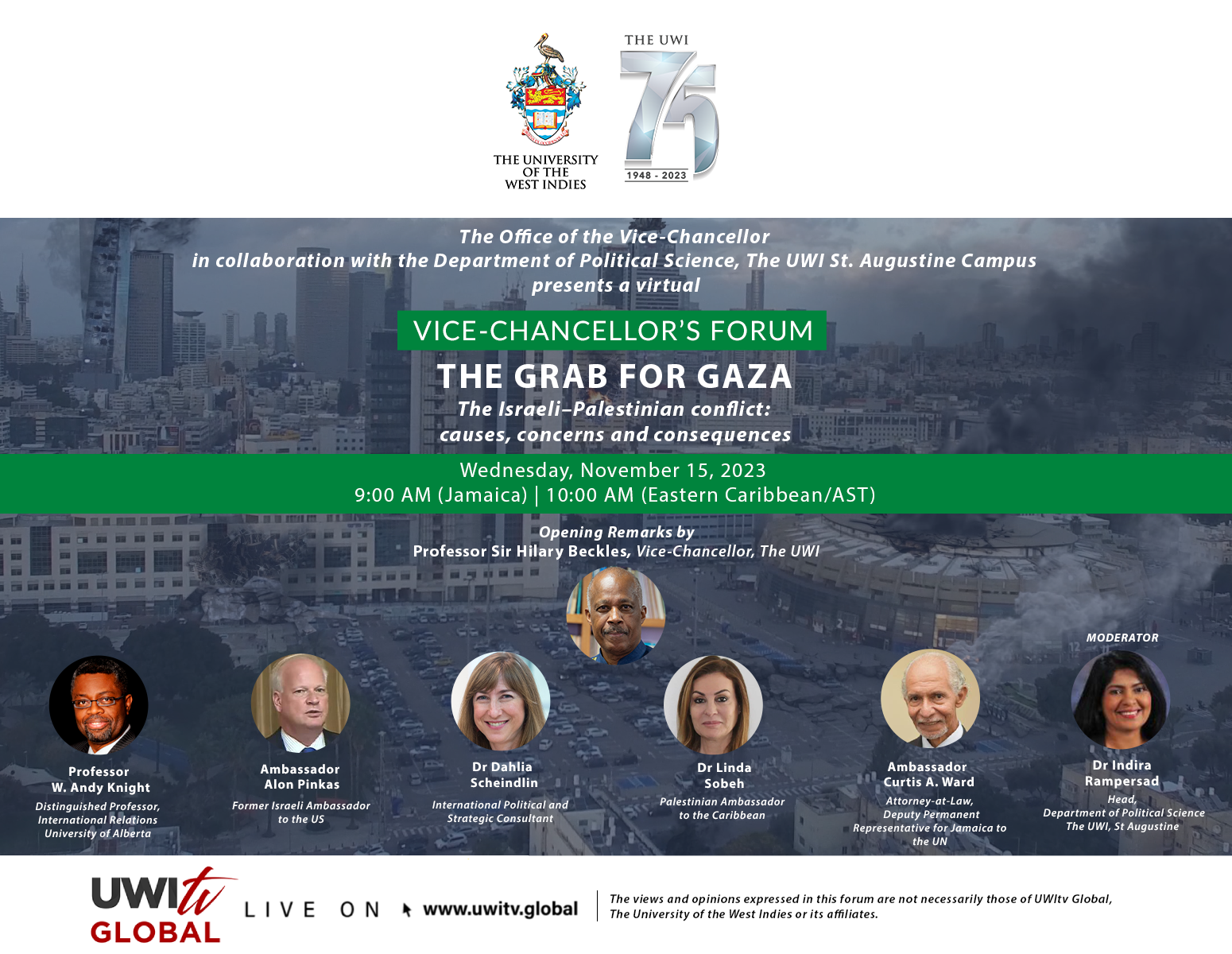  UWI Vice-Chancellor's Forum - The Grab for Gaza: The Israel-Palestine Conflict - Causes, Concerns and Consequences